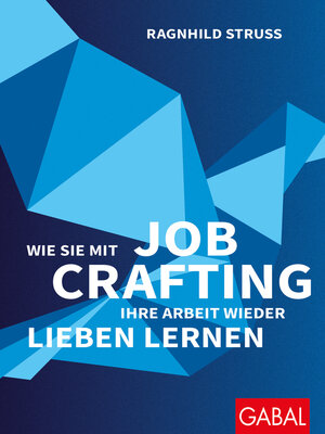 cover image of Wie Sie mit Job Crafting Ihre Arbeit wieder lieben lernen